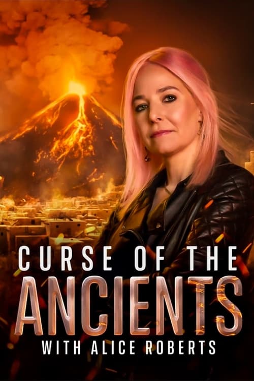 Curse of the Ancients with Alice Roberts