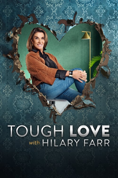 Tough Love with Hilary Farr