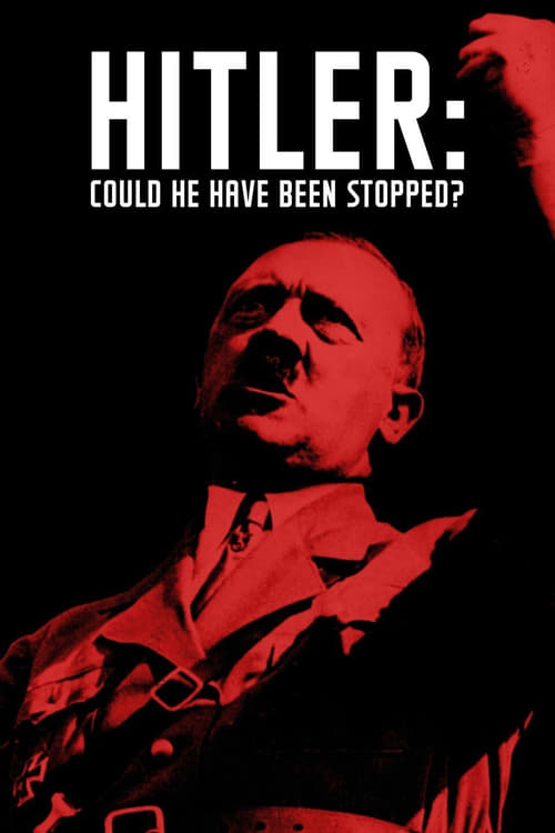 Hitler: Could He Have Been Stopped?