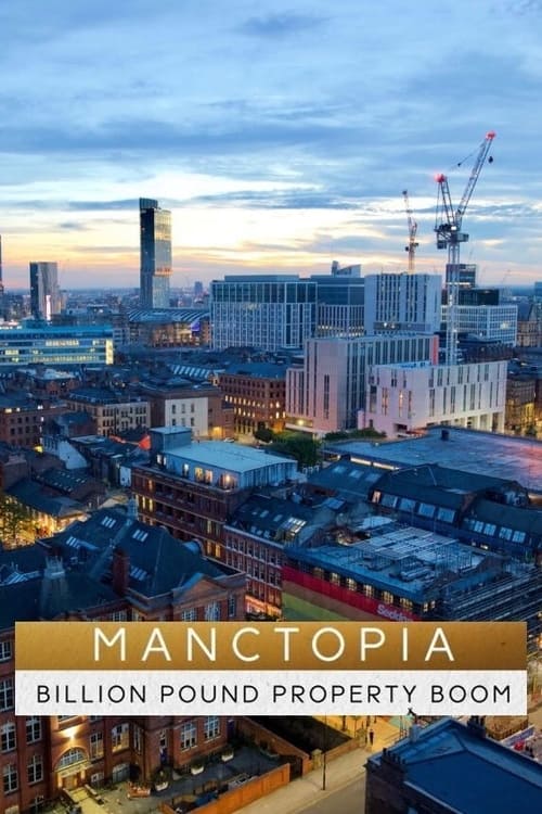 Manctopia: Billion Pound Property Boom