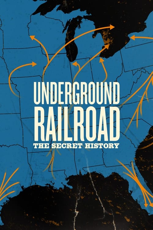 Underground Railroad: The Secret History